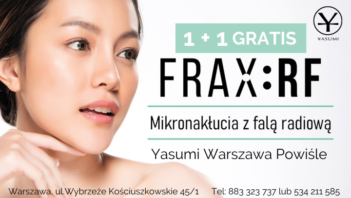 Frax:RF - mikronakłucia z falą radiową w YASUMI WARSZAWA POWIŚLE